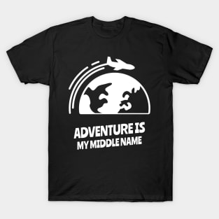 adventure is my middle name T-Shirt